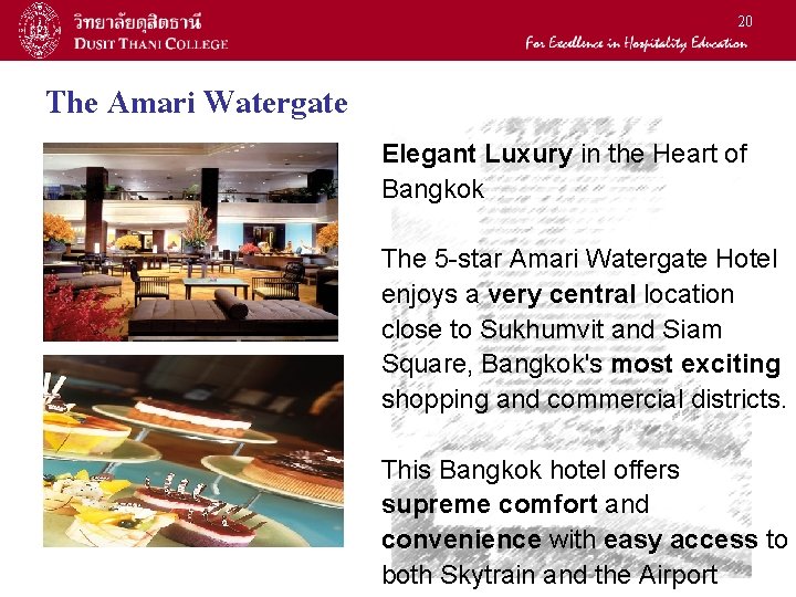 20 The Amari Watergate Elegant Luxury in the Heart of Bangkok The 5 -star