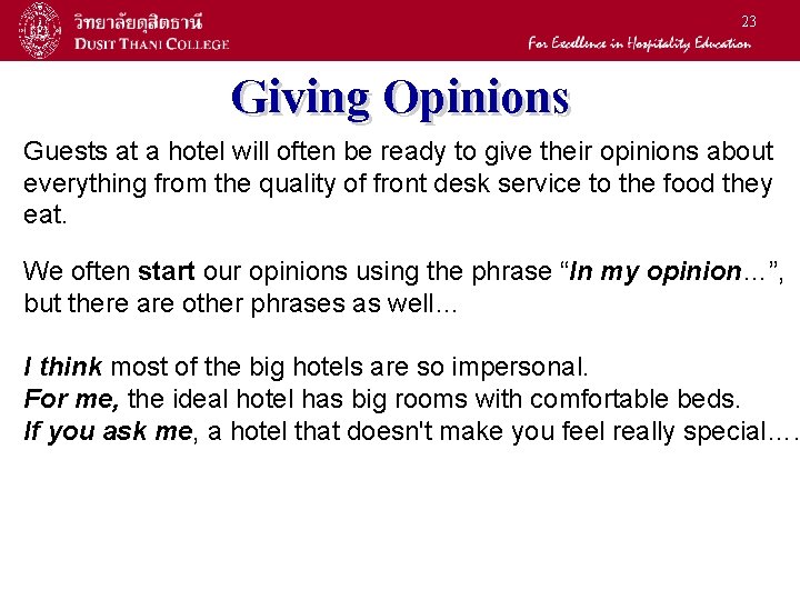 23 Giving Opinions Guests at a hotel will often be ready to give their