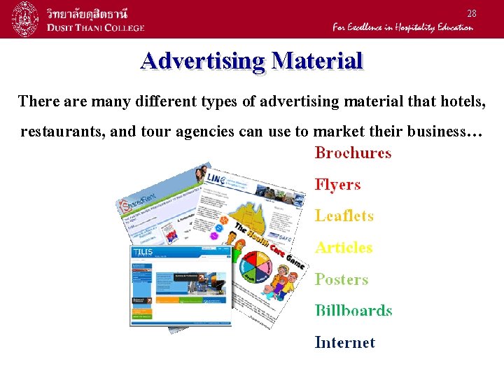 28 Advertising Material There are many different types of advertising material that hotels, restaurants,