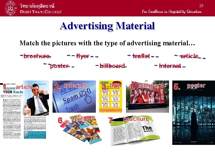 29 Advertising Material Match the pictures with the type of advertising material… brochure flyer