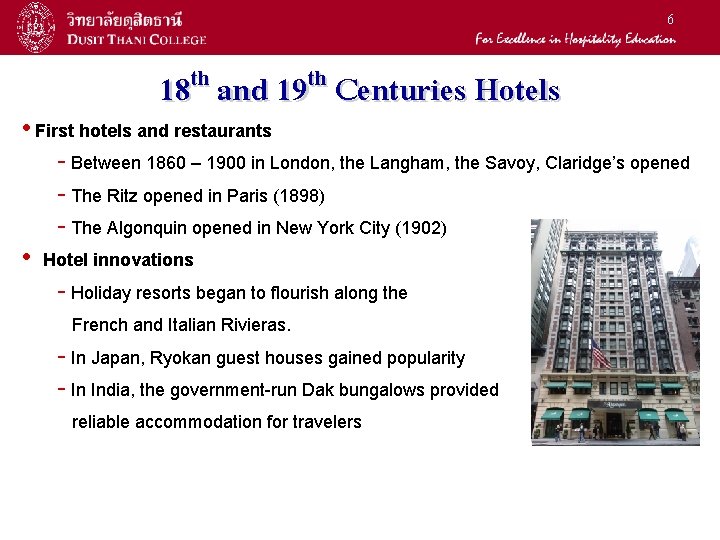 6 18 th and 19 th Centuries Hotels • First hotels and restaurants -