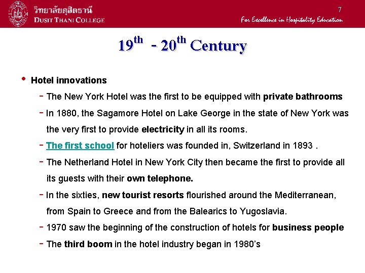 7 19 th - 20 th Century • Hotel innovations - The New York