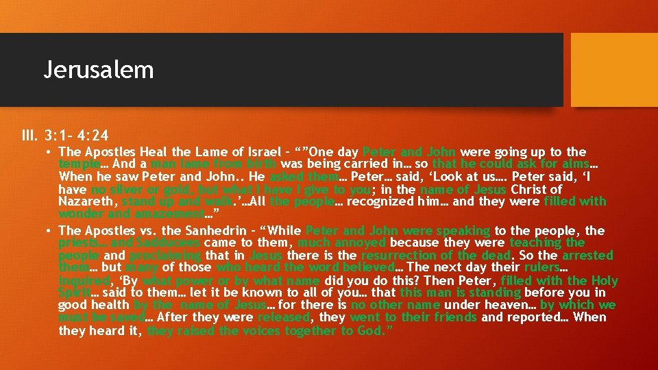 Jerusalem III. 3: 1– 4: 24 • The Apostles Heal the Lame of Israel