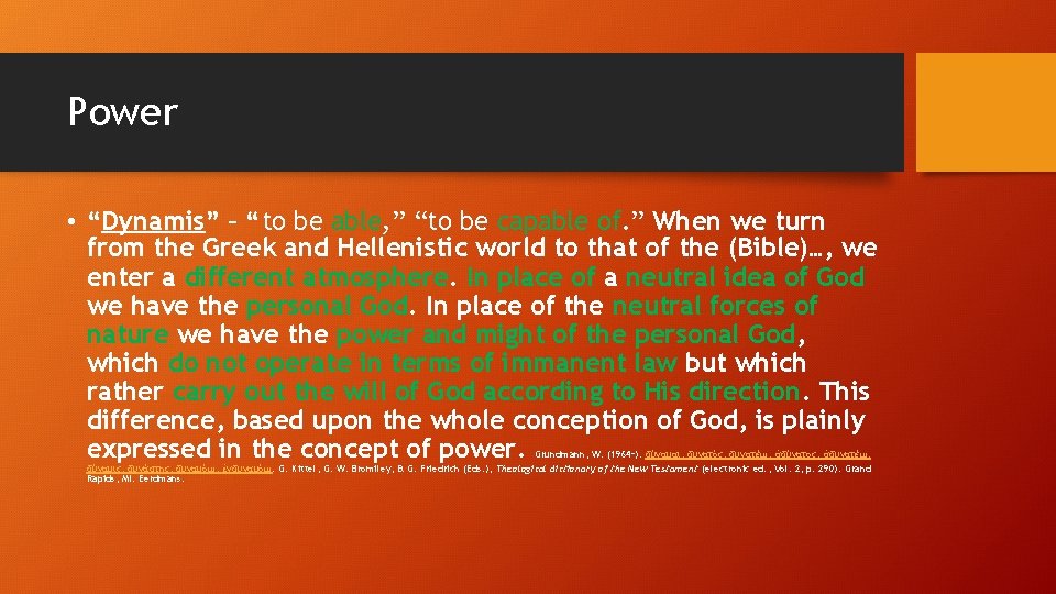 Power • “Dynamis” – “to be able, ” “to be capable of. ” When