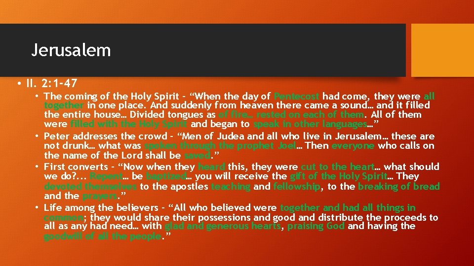 Jerusalem • II. 2: 1 -47 • The coming of the Holy Spirit –