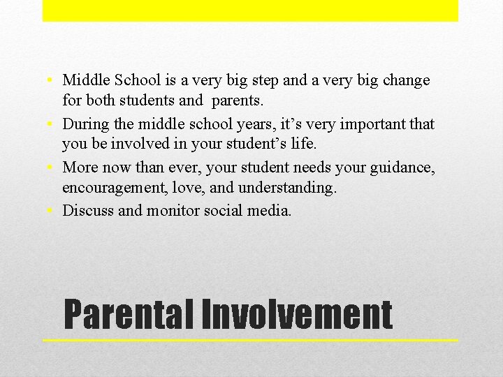  • Middle School is a very big step and a very big change