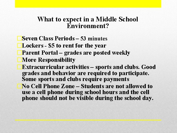 What to expect in a Middle School Environment? �Seven Class Periods – 53 minutes