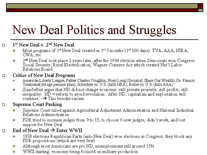 New Deal Politics and Struggles o 1 st New Deal v. 2 nd New