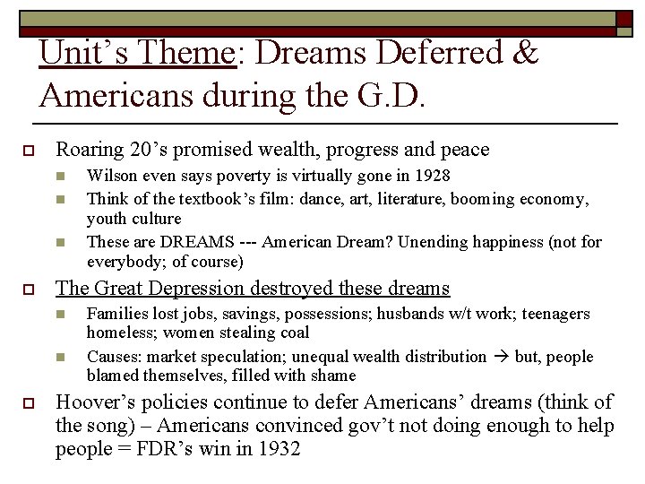 Unit’s Theme: Dreams Deferred & Americans during the G. D. o Roaring 20’s promised