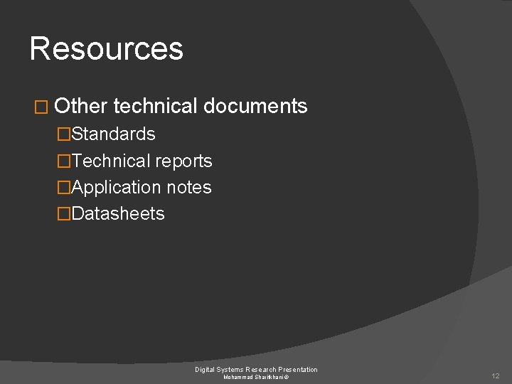 Resources � Other technical documents �Standards �Technical reports �Application notes �Datasheets Digital Systems Research