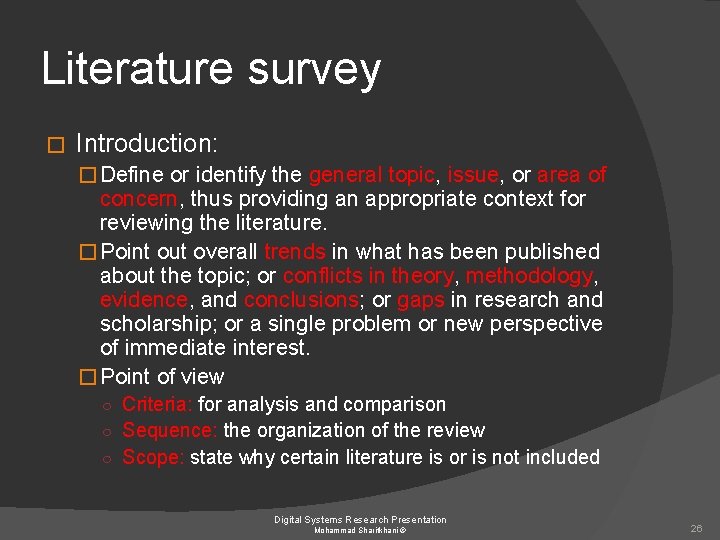 Literature survey � Introduction: � Define or identify the general topic, issue, or area