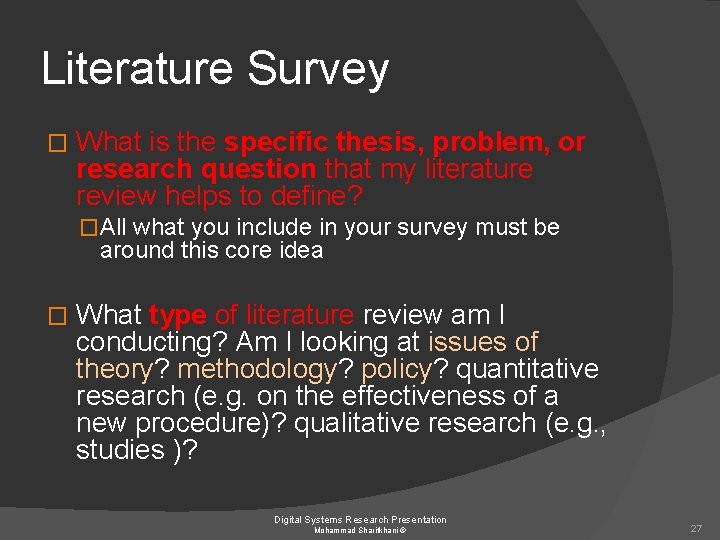 Literature Survey � What is the specific thesis, problem, or research question that my
