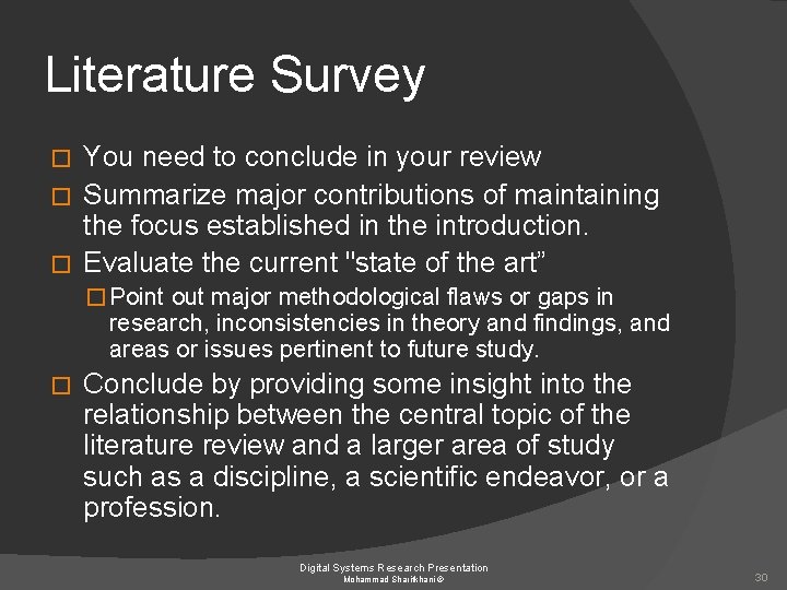 Literature Survey You need to conclude in your review � Summarize major contributions of