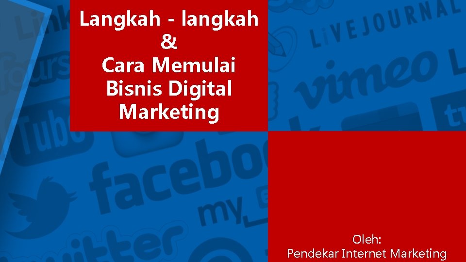 Langkah - langkah & Cara Memulai Bisnis Digital Marketing Oleh: Pendekar Internet Marketing 