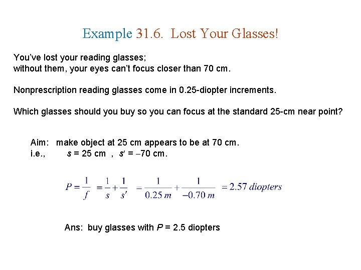 Example 31. 6. Lost Your Glasses! You’ve lost your reading glasses; without them, your Example 31. 6. Lost Your Glasses! You’ve lost your reading glasses; without them, your