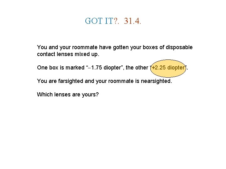 GOT IT? . 31. 4. You and your roommate have gotten your boxes of GOT IT? . 31. 4. You and your roommate have gotten your boxes of