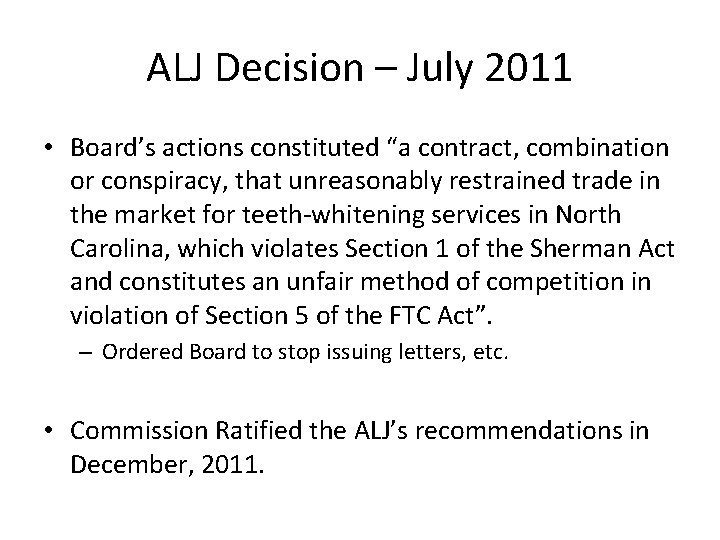ALJ Decision – July 2011 • Board’s actions constituted “a contract, combination or conspiracy,
