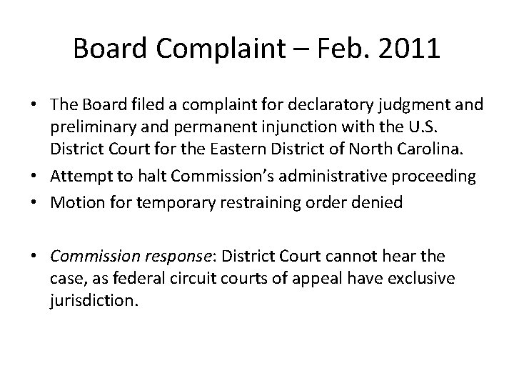 Board Complaint – Feb. 2011 • The Board filed a complaint for declaratory judgment