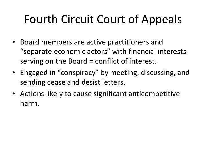 Fourth Circuit Court of Appeals • Board members are active practitioners and “separate economic