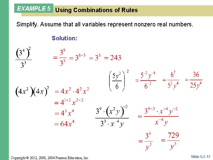 EXAMPLE 5 Using Combinations of Rules Simplify. Assume that all variables represent nonzero real