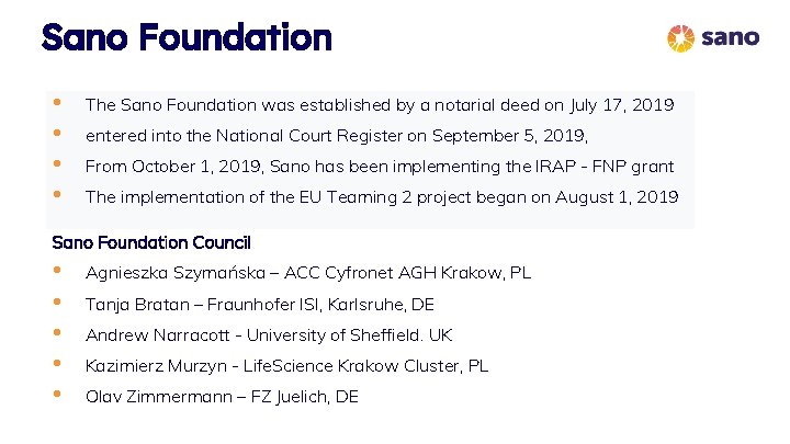 Sano Foundation • • The Sano Foundation was established by a notarial deed on Sano Foundation • • The Sano Foundation was established by a notarial deed on