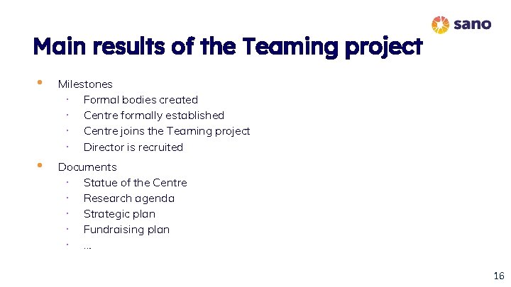Main results of the Teaming project • • Milestones ∙ Formal bodies created ∙ Main results of the Teaming project • • Milestones ∙ Formal bodies created ∙