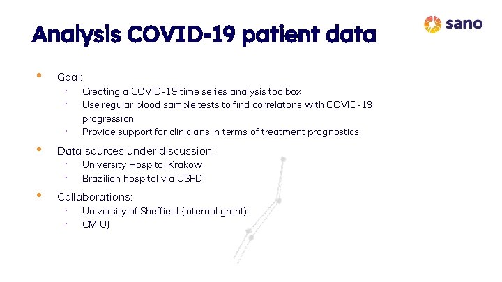 Analysis COVID-19 patient data • Goal: ∙ ∙ ∙ Creating a COVID-19 time series Analysis COVID-19 patient data • Goal: ∙ ∙ ∙ Creating a COVID-19 time series