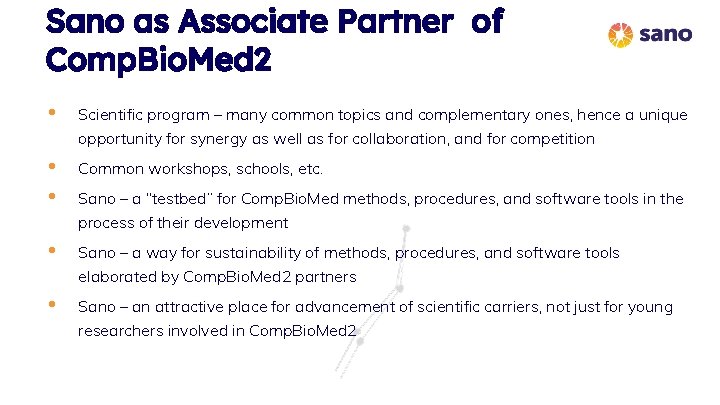 Sano as Associate Partner of Comp. Bio. Med 2 • Scientific program – many Sano as Associate Partner of Comp. Bio. Med 2 • Scientific program – many