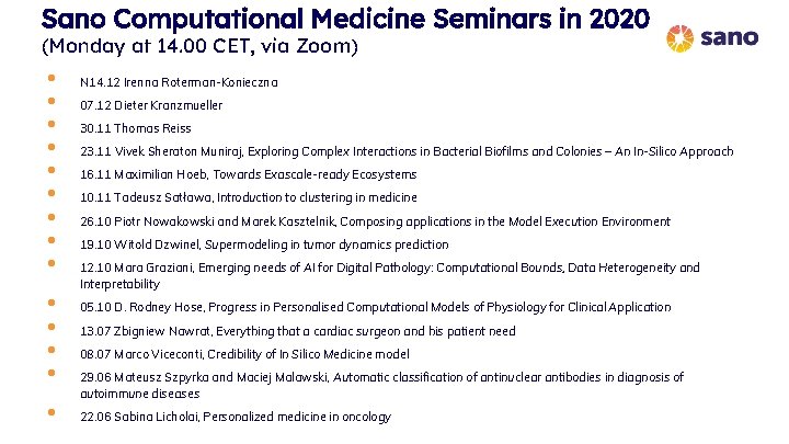 Sano Computational Medicine Seminars in 2020 (Monday at 14. 00 CET, via Zoom) • Sano Computational Medicine Seminars in 2020 (Monday at 14. 00 CET, via Zoom) •