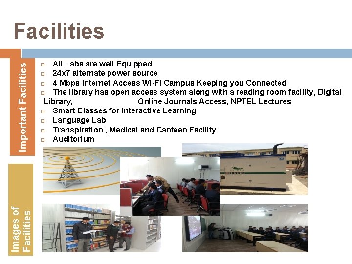 Images of Facilities Important Facilities All Labs are well Equipped 24 x 7 alternate