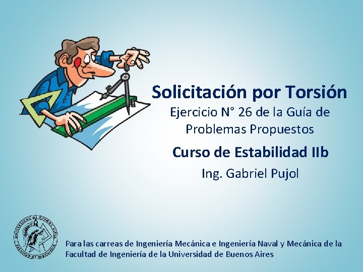 Solicitación por Torsión Ejercicio N° 26 de la Guía de Problemas Propuestos Curso de