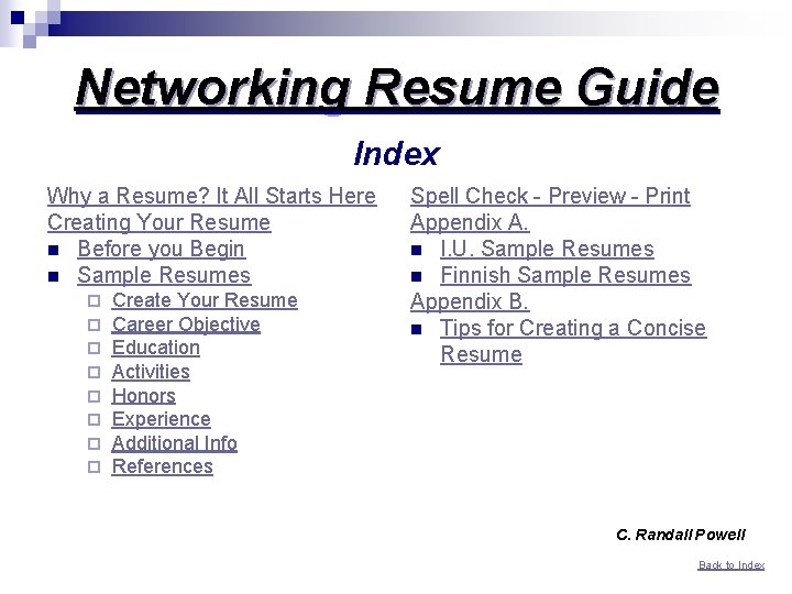 Networking Resume Guide Index Why a Resume? It All Starts Here Creating Your Resume