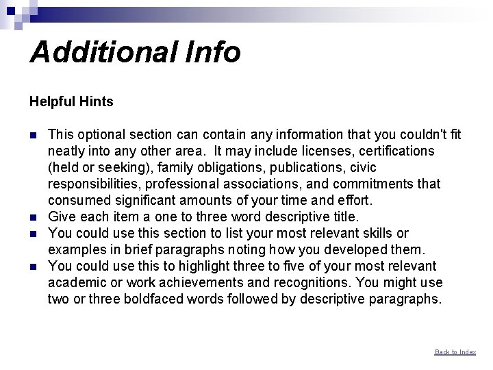 Additional Info Helpful Hints n n This optional section can contain any information that