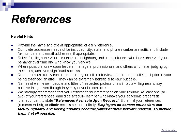 References Helpful Hints n n n n Provide the name and title (if appropriate)