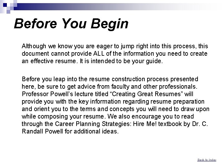 Before You Begin Although we know you are eager to jump right into this