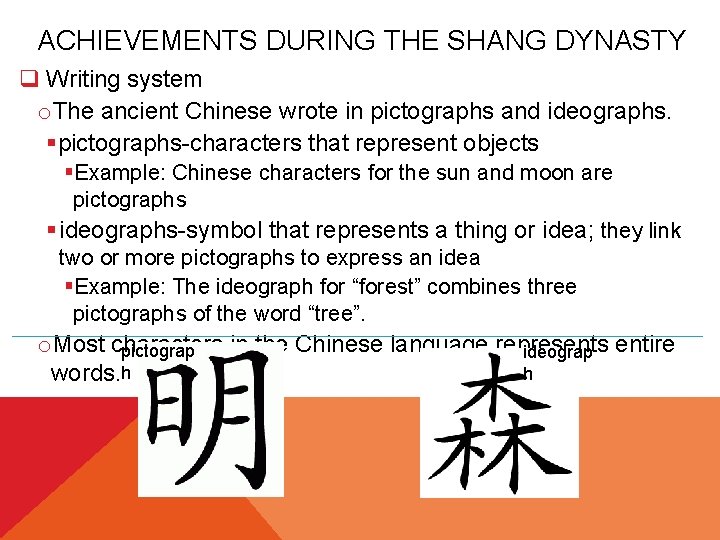 ACHIEVEMENTS DURING THE SHANG DYNASTY q Writing system o. The ancient Chinese wrote in