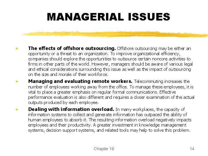 MANAGERIAL ISSUES • The effects of offshore outsourcing. Offshore outsourcing may be either an