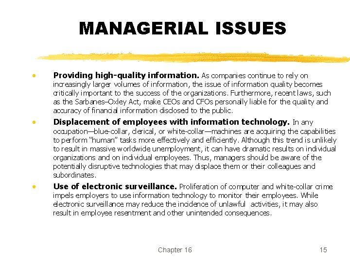 MANAGERIAL ISSUES • Providing high-quality information. As companies continue to rely on • Displacement