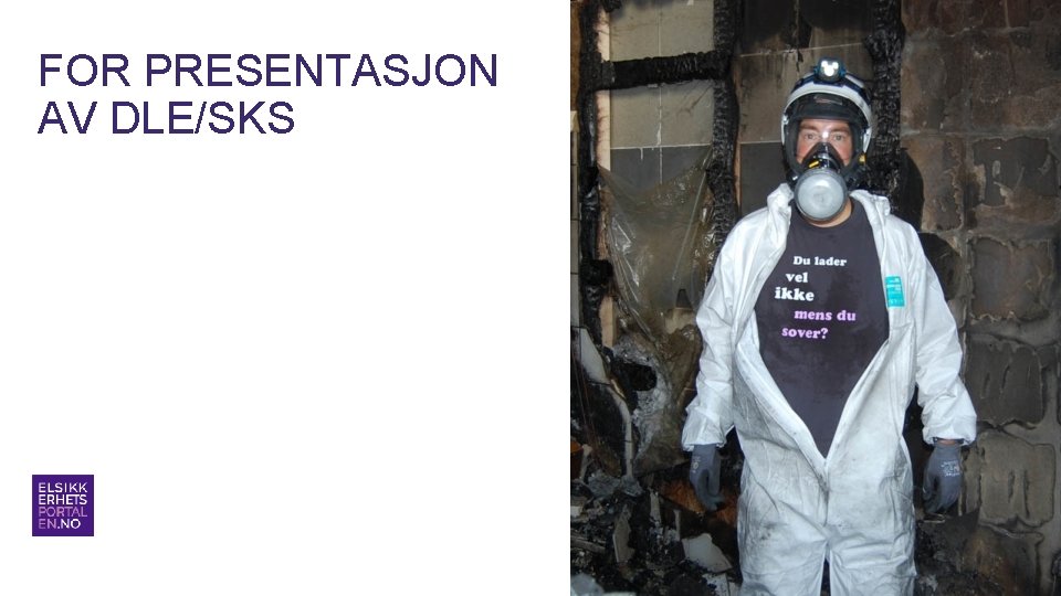 FOR PRESENTASJON AV DLE/SKS FOR PRESENTASJON AV DLE/SKS