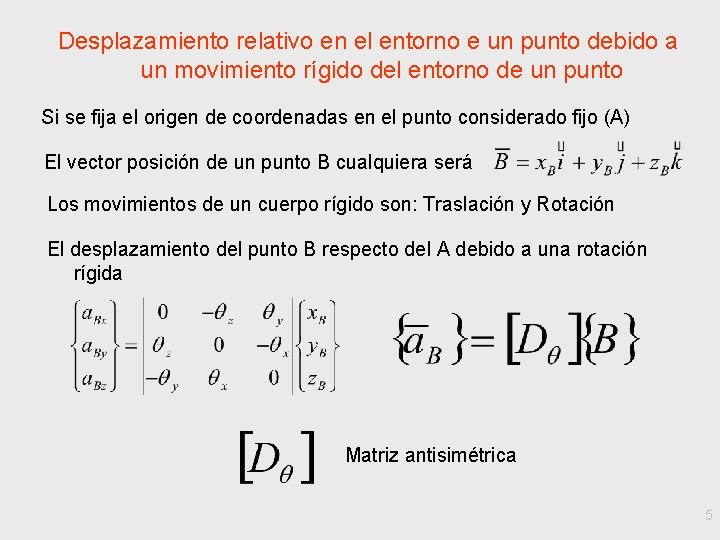 Desplazamiento relativo en el entorno e un punto debido a un movimiento rígido del