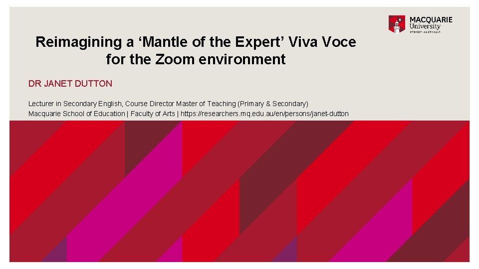 Reimagining a ‘Mantle of the Expert’ Viva Voce for the Zoom environment DR JANET