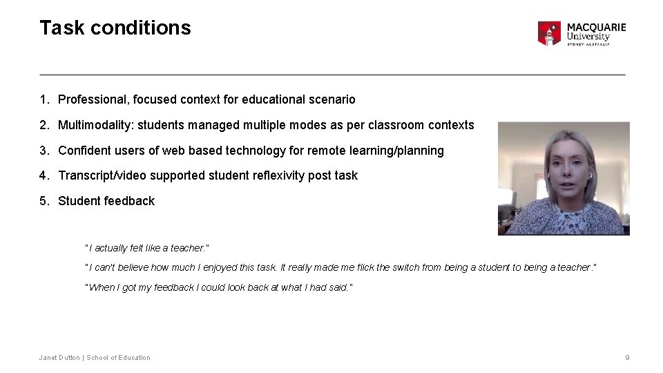 Task conditions 1. Professional, focused context for educational scenario 2. Multimodality: students managed multiple