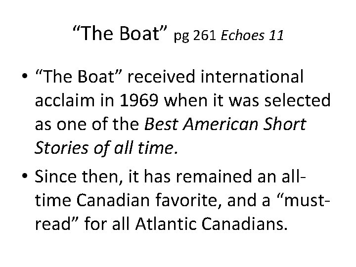 “The Boat” pg 261 Echoes 11 • “The Boat” received international acclaim in 1969
