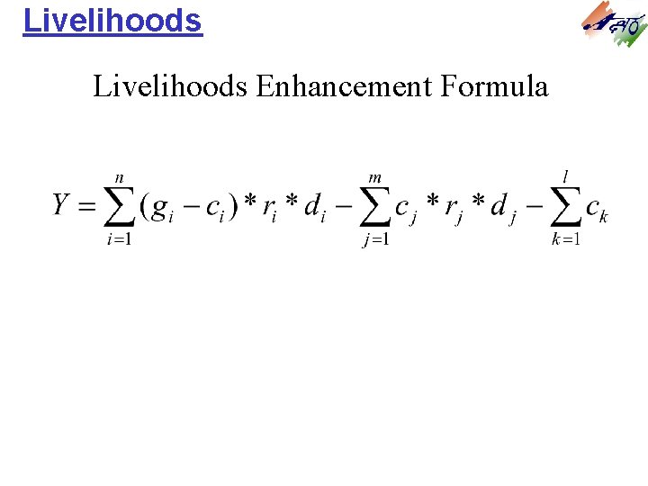Livelihoods Enhancement Formula Livelihoods Enhancement Formula