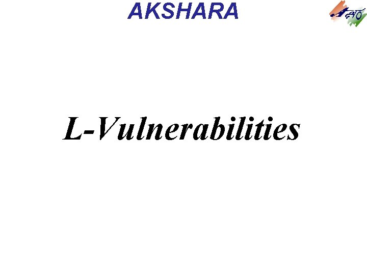 AKSHARA L-Vulnerabilities AKSHARA L-Vulnerabilities