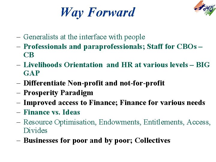 Way Forward – Generalists at the interface with people – Professionals and paraprofessionals; Staff Way Forward – Generalists at the interface with people – Professionals and paraprofessionals; Staff