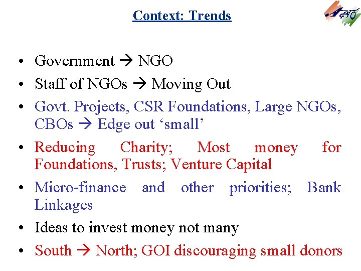 Context: Trends • Government NGO • Staff of NGOs Moving Out • Govt. Projects, Context: Trends • Government NGO • Staff of NGOs Moving Out • Govt. Projects,