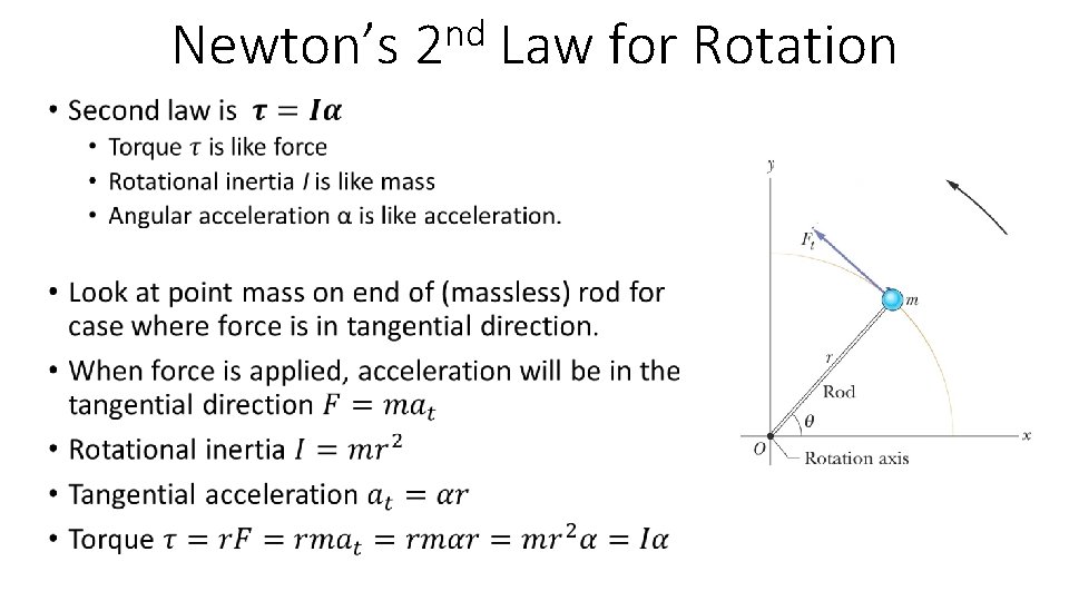 Newton’s • nd 2 Law for Rotation 