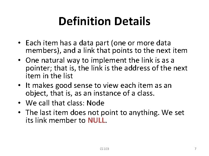 Definition Details • Each item has a data part (one or more data members),