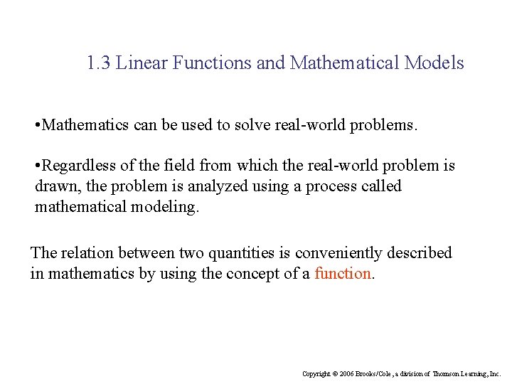 1. 3 Linear Functions and Mathematical Models • Mathematics can be used to solve